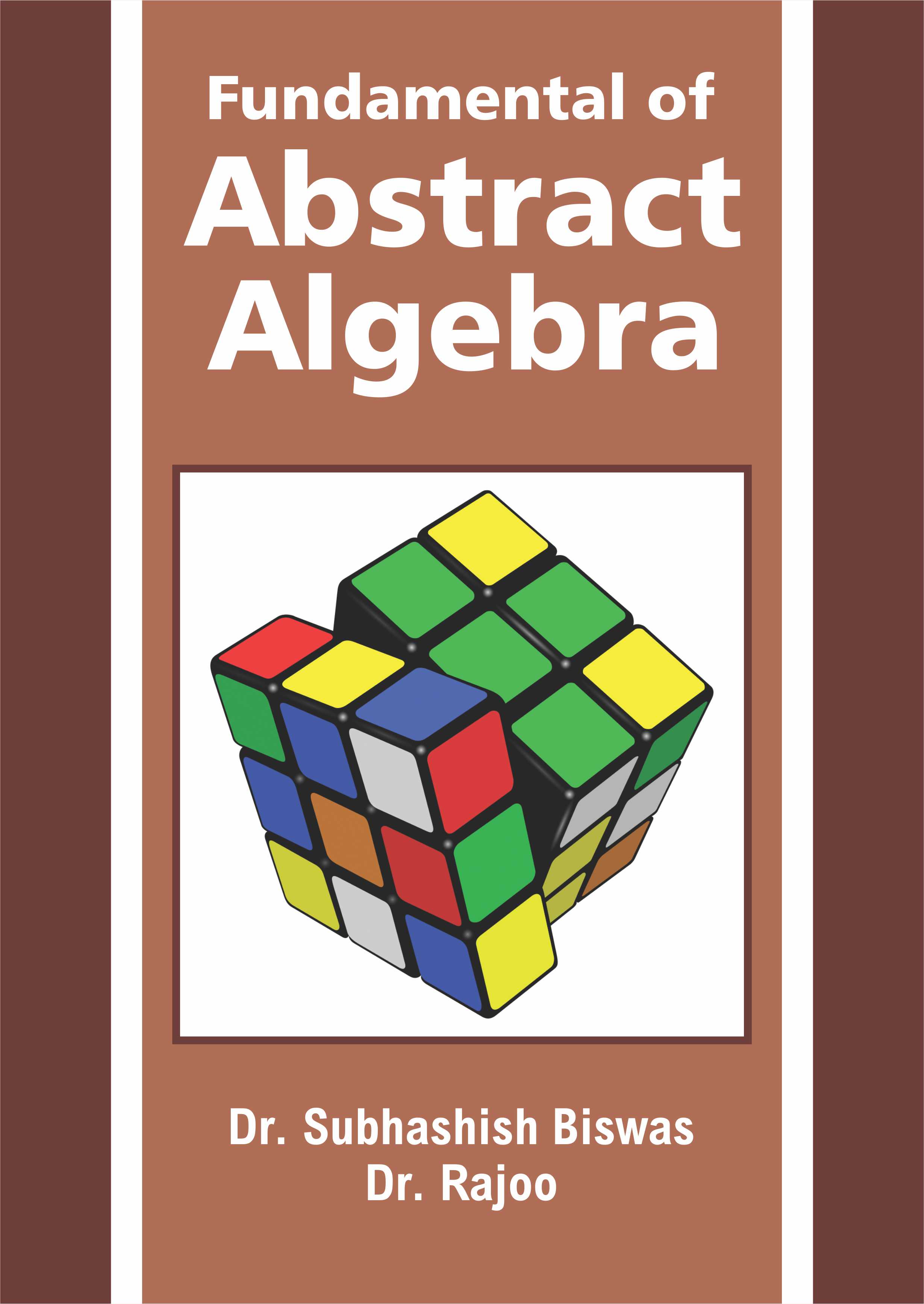 Fundamental of Abstract Algebra