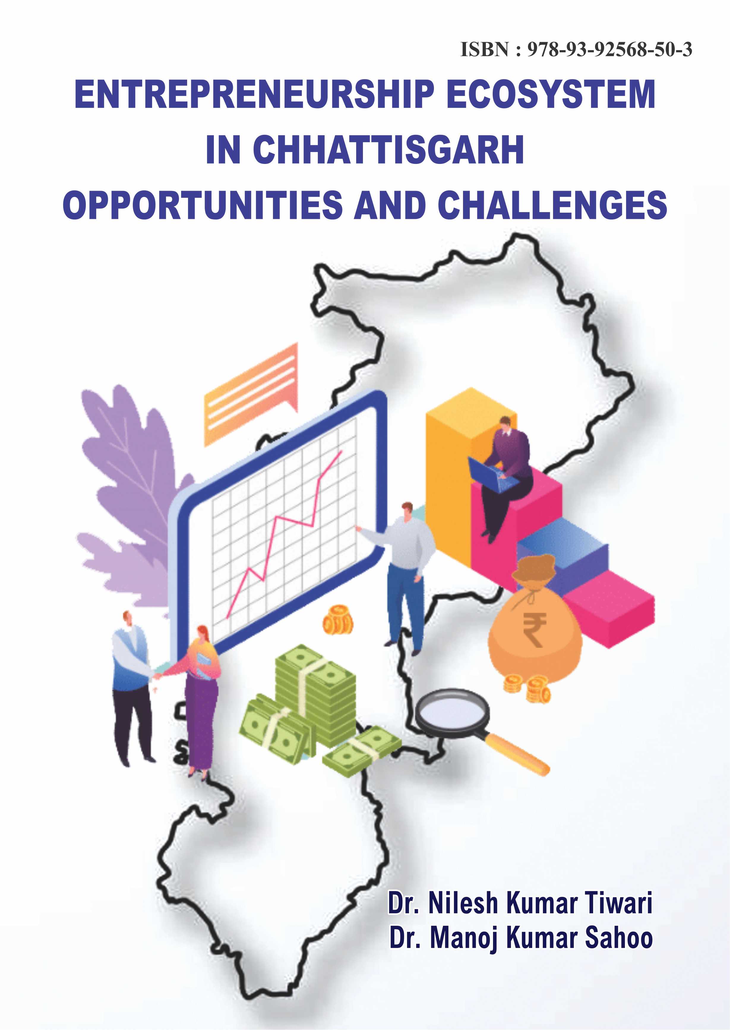 Entrepreneurship Ecosystem in Chhattisgarh: Opportunities and Challenges