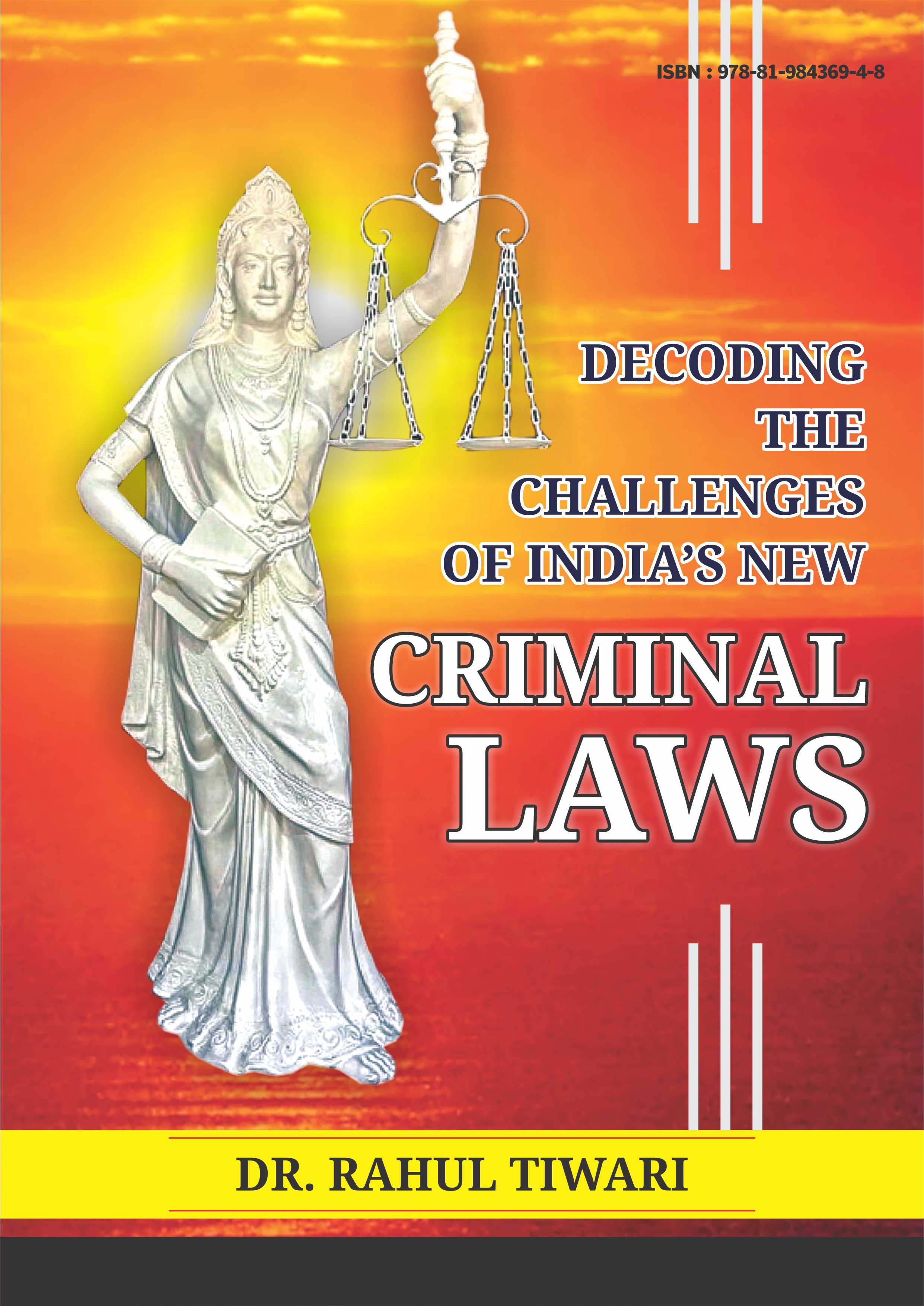 Decoding the Challenges of Indias New Criminal Laws