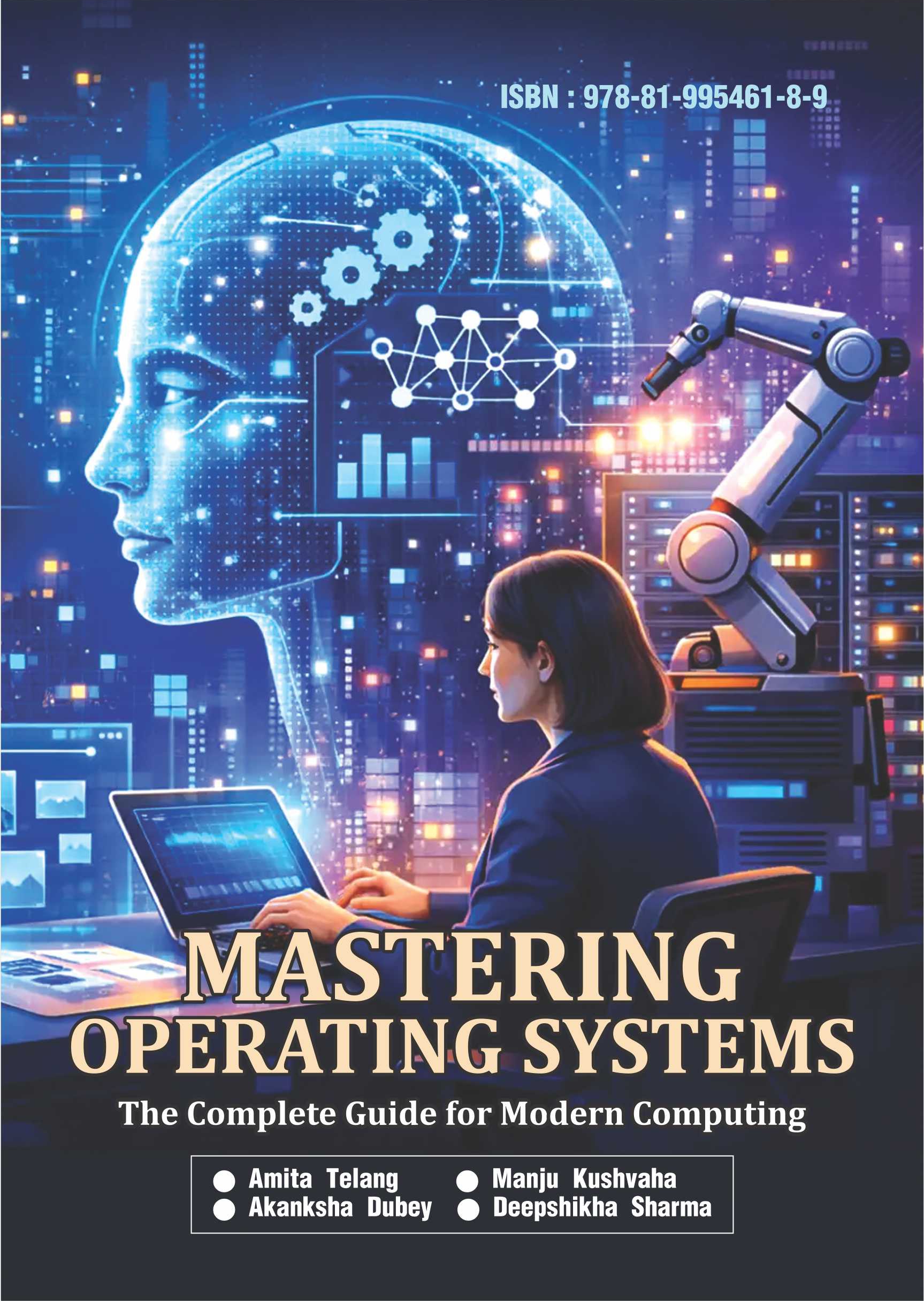 Mastering Operating Systems: The Complete Guide for Modern Computing